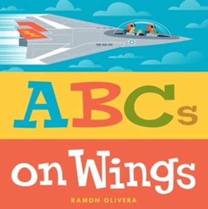 ABCs on Wings, Ramon Olivera - Ebook - 9781481432436