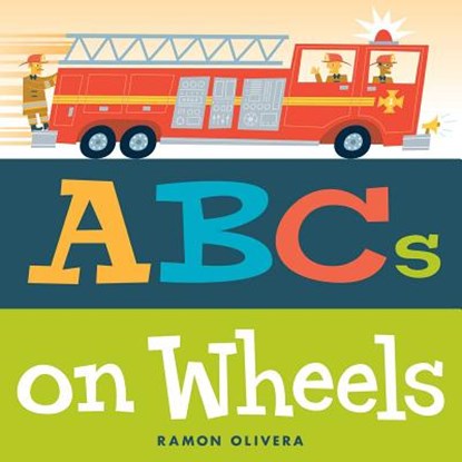 ABCs on Wheels, Ramon Olivera - Gebonden - 9781481432443