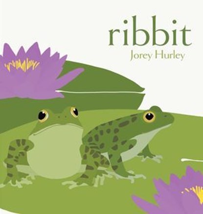 Ribbit, Jorey Hurley - Ebook - 9781481432757