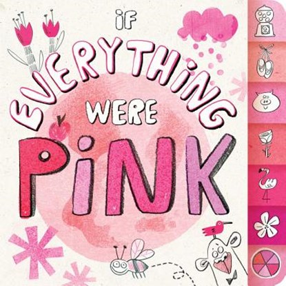 If Everything Were Pink, Hannah Eliot - Gebonden - 9781481435383
