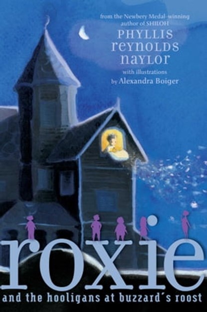 Roxie and the Hooligans at Buzzard's Roost, Phyllis Reynolds Naylor - Ebook - 9781481437844