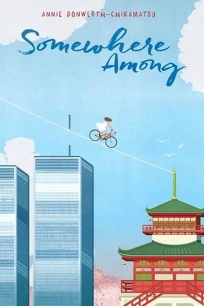 Somewhere Among, Annie Donwerth-Chikamatsu - Paperback - 9781481437875