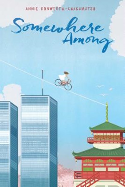 Somewhere Among, Annie Donwerth-Chikamatsu - Paperback - 9781481437875