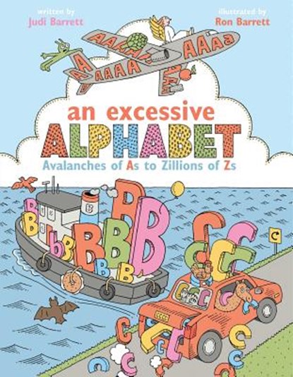 An Excessive Alphabet: Avalanches of as to Zillions of Zs, Judi Barrett - Gebonden - 9781481439862