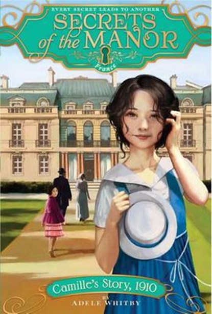 Camille's Story, 1910, WHITBY,  Adele - Gebonden - 9781481439893