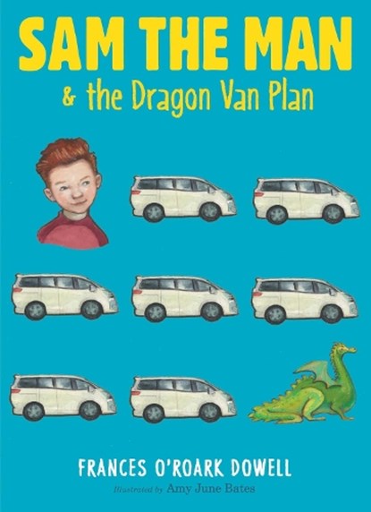 Sam the Man & the Dragon Van Plan, Frances O'Roark Dowell - Paperback - 9781481440738