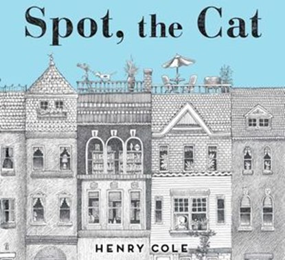 Spot, the Cat, Henry Cole - Ebook - 9781481442268