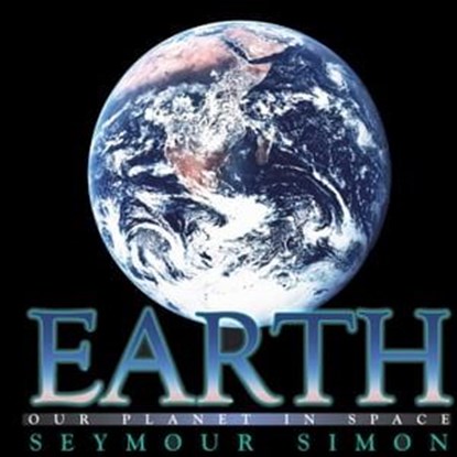 Earth, Seymour Simon - Ebook - 9781481442466