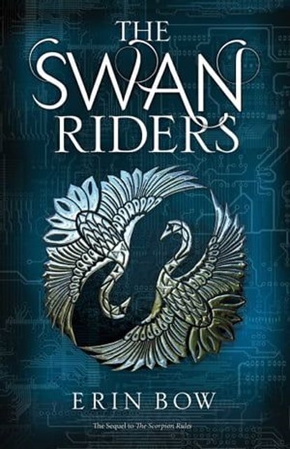 The Swan Riders, Erin Bow - Ebook - 9781481442763
