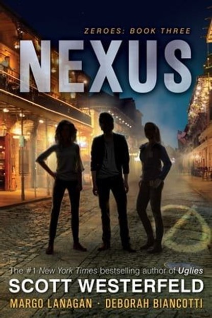 Nexus, Scott Westerfeld ; Margo Lanagan ; Deborah Biancotti - Ebook - 9781481443449