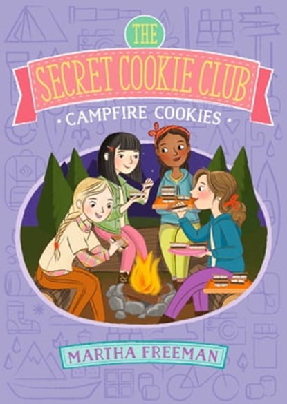 Campfire Cookies, Martha Freeman - Ebook - 9781481448239