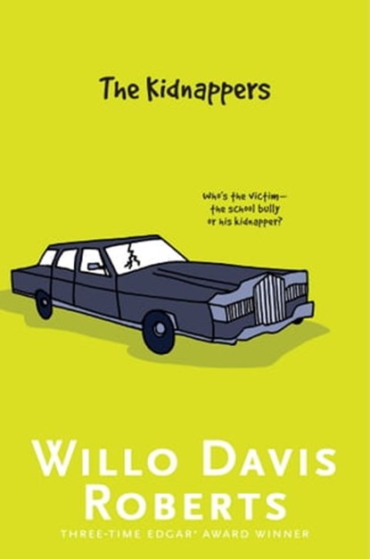 The Kidnappers, Willo Davis Roberts - Ebook - 9781481449069