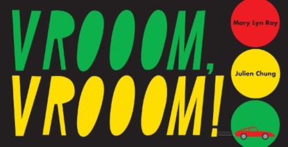 Vrooom, Vrooom!, Mary Lyn Ray - Gebonden - 9781481449335