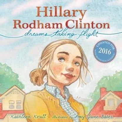 Hillary Rodham Clinton, Kathleen Krull - Ebook - 9781481451147