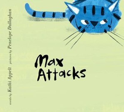 Max Attacks, Kathi Appelt - Ebook - 9781481451475