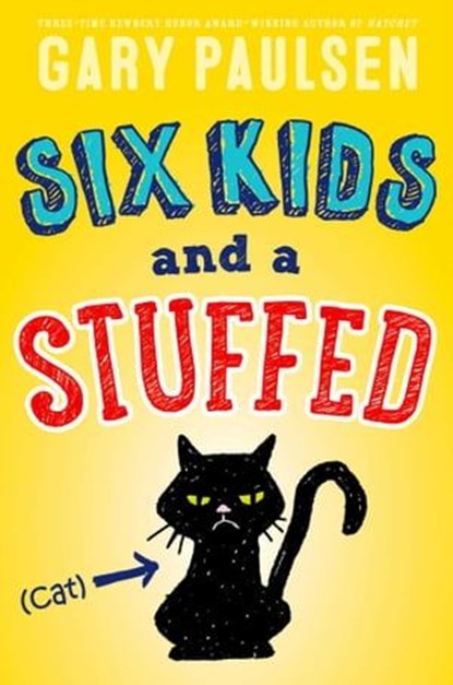 Six Kids and a Stuffed Cat, Gary Paulsen - Ebook - 9781481452250