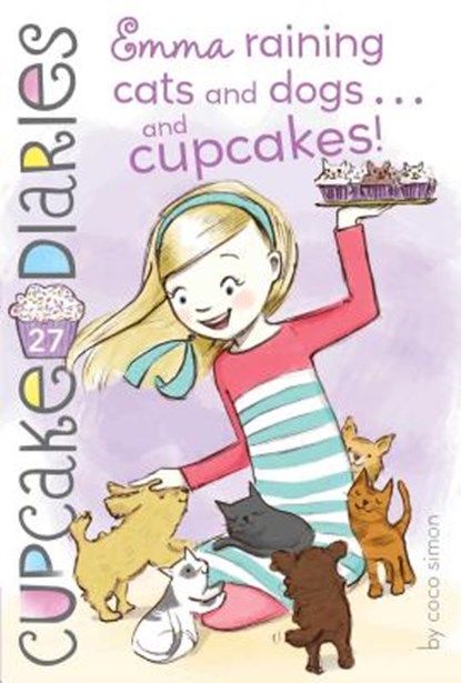 Emma Raining Cats and Dogs . . . and Cupcakes!, Coco Simon - Paperback - 9781481455244
