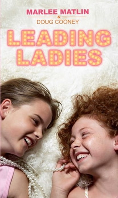Leading Ladies, Marlee Matlin ; Doug Cooney - Ebook - 9781481456388