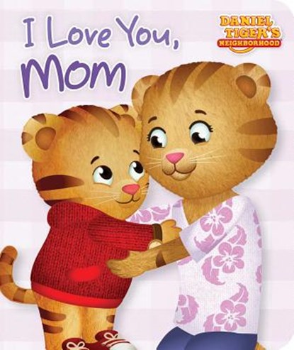 I Love You, Mom, Maggie Testa - Gebonden - 9781481457347
