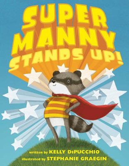 Super Manny Stands Up!, Kelly Dipucchio - Gebonden - 9781481459600