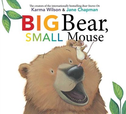 Big Bear, Small Mouse, Karma Wilson - Gebonden - 9781481459716