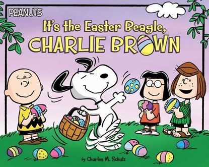 It's the Easter Beagle, Charlie Brown, Charles M. Schulz - Paperback - 9781481461597