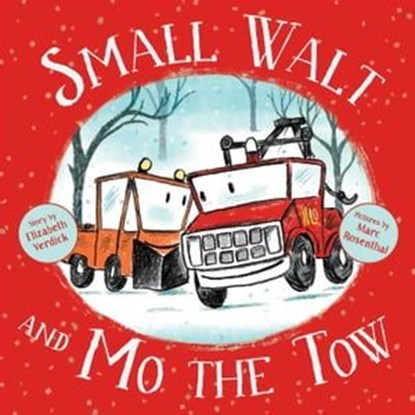 Small Walt and Mo the Tow, Elizabeth Weiss Verdick - Ebook - 9781481466615