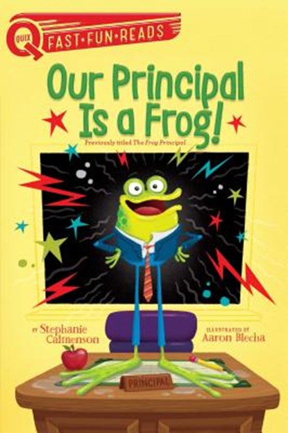 Our Principal Is a Frog!: A Quix Book, Stephanie Calmenson - Gebonden - 9781481466677