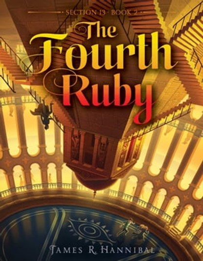 The Fourth Ruby, James R. Hannibal - Ebook - 9781481467148