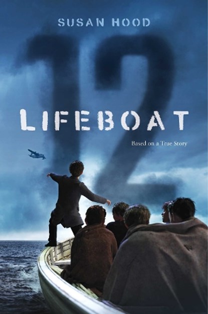 LIFEBOAT 12, Susan Hood - Gebonden - 9781481468831