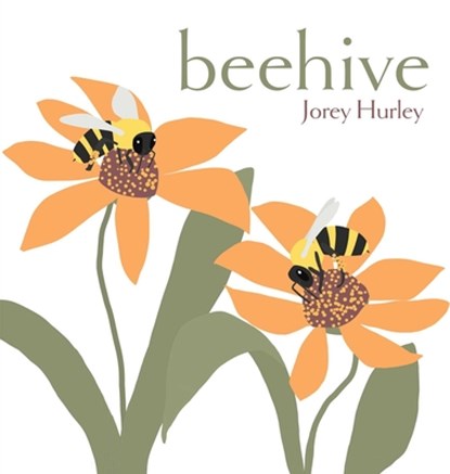Beehive, Jorey Hurley - Gebonden - 9781481470032
