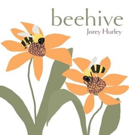 Beehive, Jorey Hurley - Ebook - 9781481470049