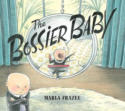 The Bossier Baby, Marla Frazee - Gebonden - 9781481471626