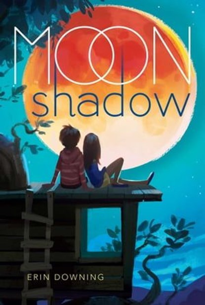 Moon Shadow, Erin Downing - Ebook - 9781481475235