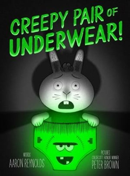 Creepy Pair of Underwear!, Aaron Reynolds - Ebook - 9781481476706