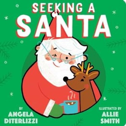 Seeking a Santa, Angela DiTerlizzi - Ebook - 9781481476751