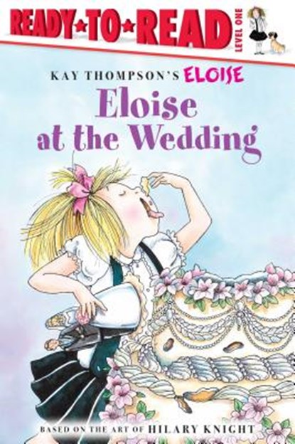 Eloise at the Wedding/Ready-To-Read: Ready-To-Read Level 1, Kay Thompson - Gebonden - 9781481476799