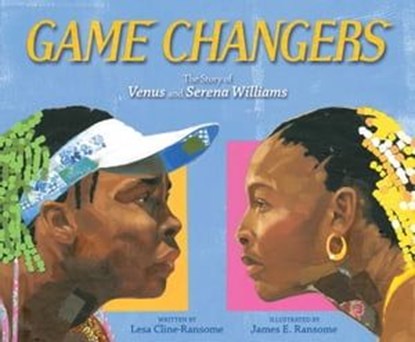 Game Changers, Lesa Cline-Ransome - Ebook - 9781481476850