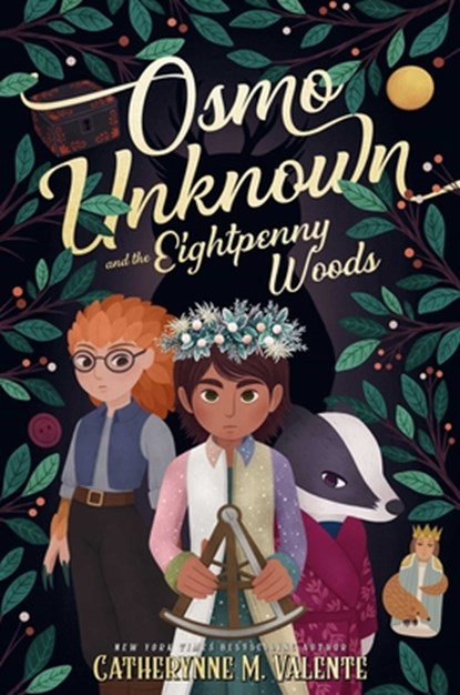 Osmo Unknown and the Eightpenny Woods, Catherynne M. Valente - Gebonden - 9781481476997