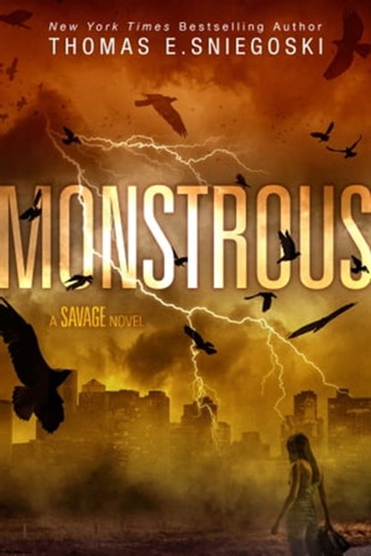 Monstrous, Thomas E. Sniegoski - Ebook - 9781481477208
