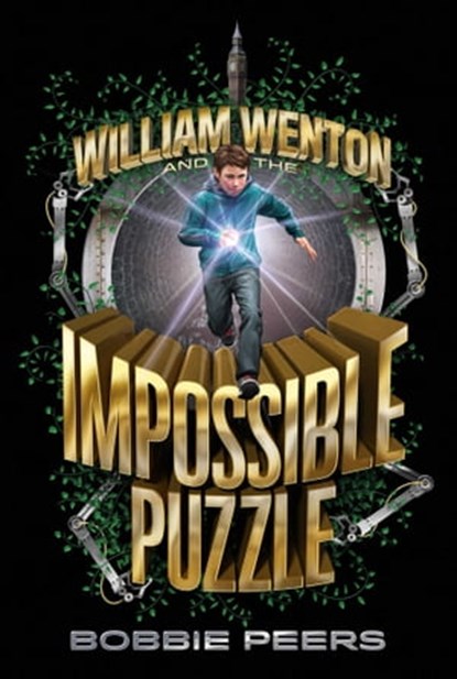 William Wenton and the Impossible Puzzle, Bobbie Peers - Ebook - 9781481478274