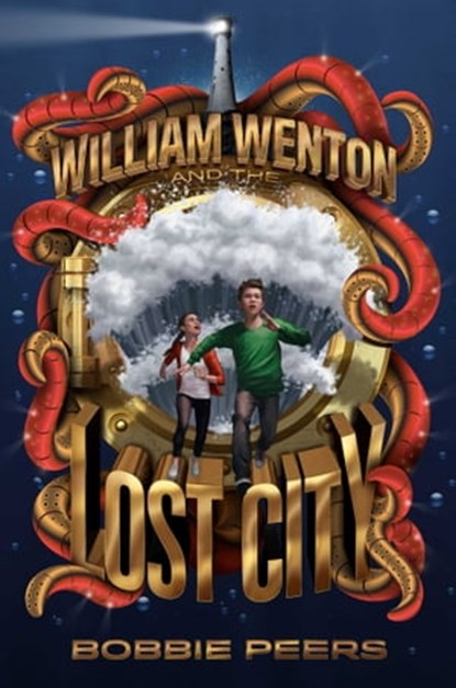 William Wenton and the Lost City, Bobbie Peers - Ebook - 9781481478335