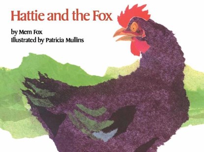 Fox, M: Hattie and the Fox, Mem Fox - Gebonden - 9781481479295