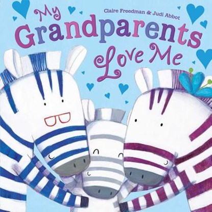 MY GRANDPARENTS LOVE ME, Claire Freedman - Gebonden - 9781481479370