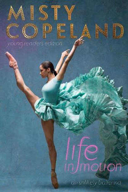 Life in Motion, Misty Copeland - Paperback - 9781481479806