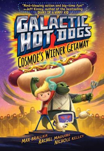 Galactic Hot Dogs 1, 1: Cosmoe's Wiener Getaway, Max Brallier - Gebonden - 9781481480987
