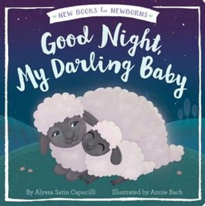 Good Night, My Darling Baby, Alyssa Satin Capucilli - Ebook - 9781481481298