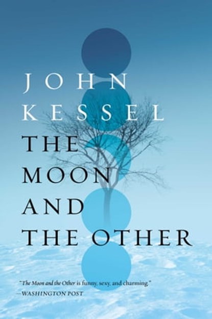 The Moon and the Other, John Kessel - Ebook - 9781481481465