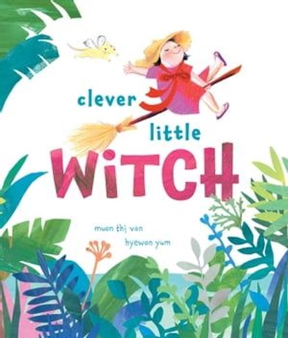 Clever Little Witch, Muon Thi Van - Ebook - 9781481481724