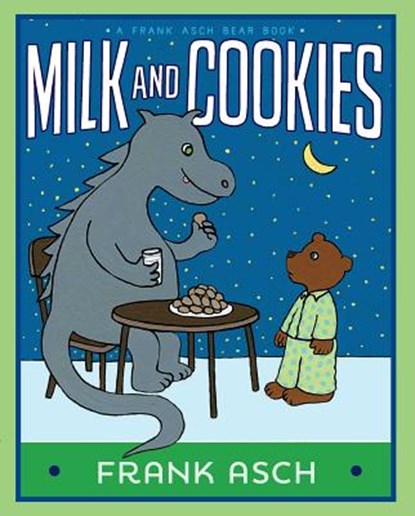 Milk and Cookies, Frank Asch - Gebonden - 9781481485289